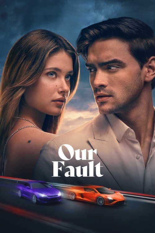 فیلم Our Fault 2025 | اشتباه ما