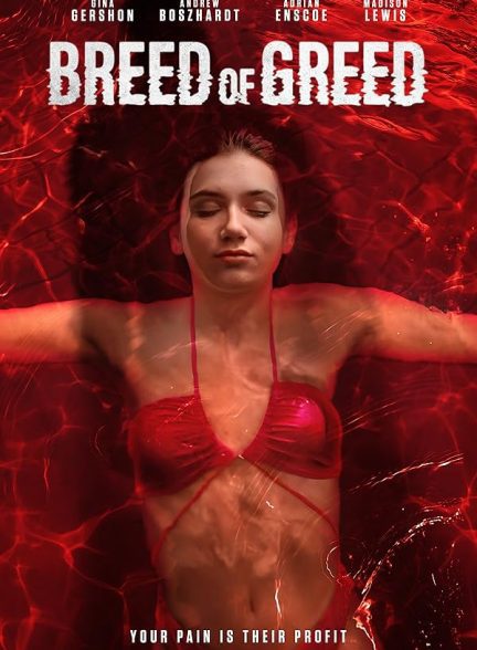 فیلم Breed of Greed 2025 | نژاد حرص و طمع